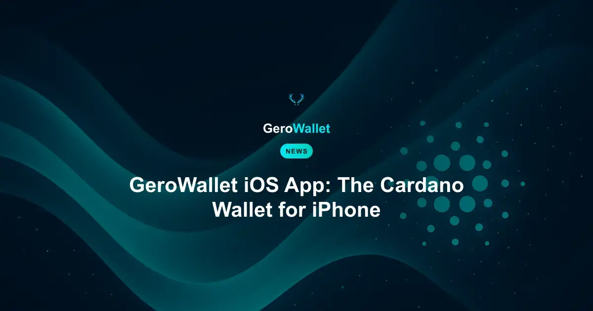 GeroWallet iOS App: The Cardano Wallet for iPhone