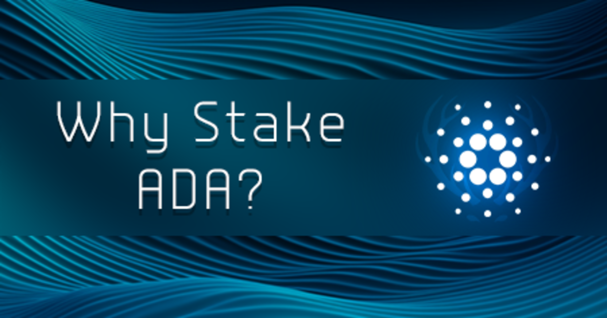 Why Stake ADA?