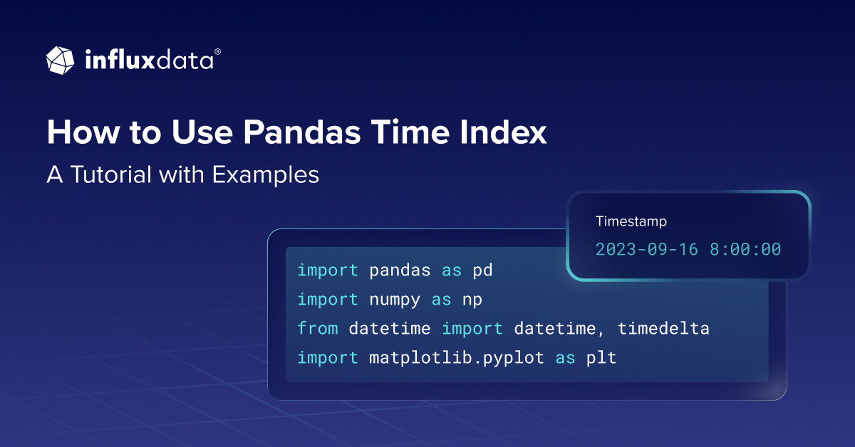 How to Use Pandas Time Index: A Tutorial with Examples | InfluxData