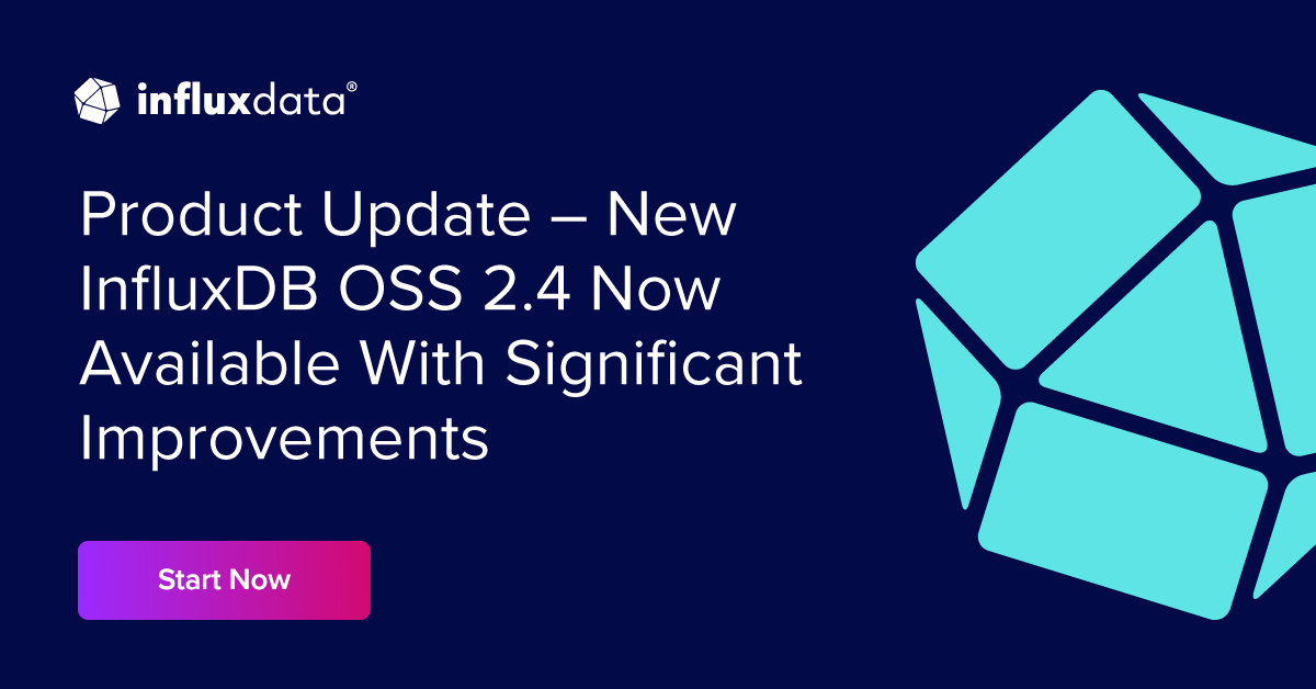 Product Update – New InfluxDB OSS 2.4 Now Available With Significant ...