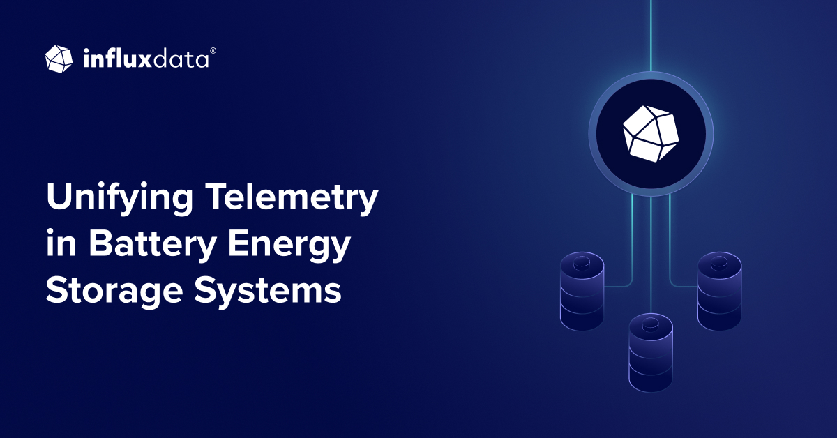 Unifying Telemetry in Battery Energy Storage Systems | InfluxData
