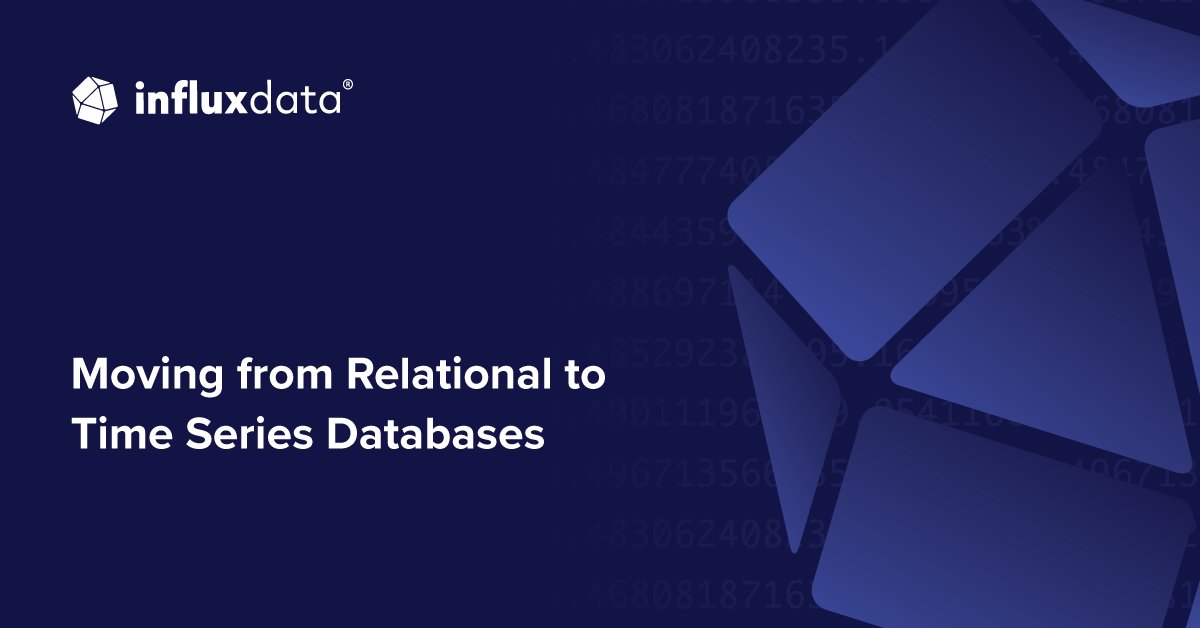 Moving from Relational to Time Series Databases | InfluxData