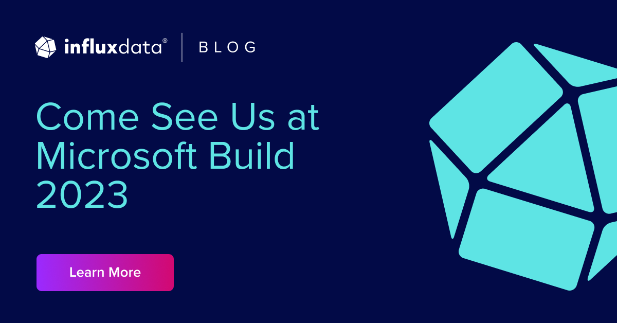 Come See Us at Microsoft Build 2023 InfluxData