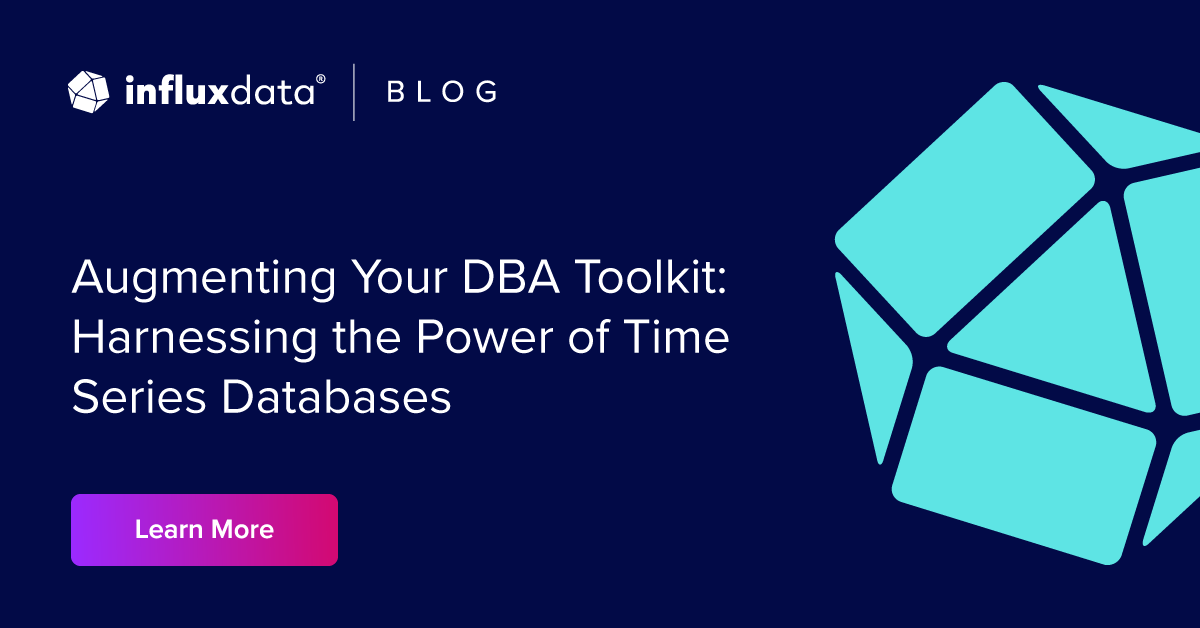 Augmenting Your DBA Toolkit: Harnessing the Power of Time Series ...