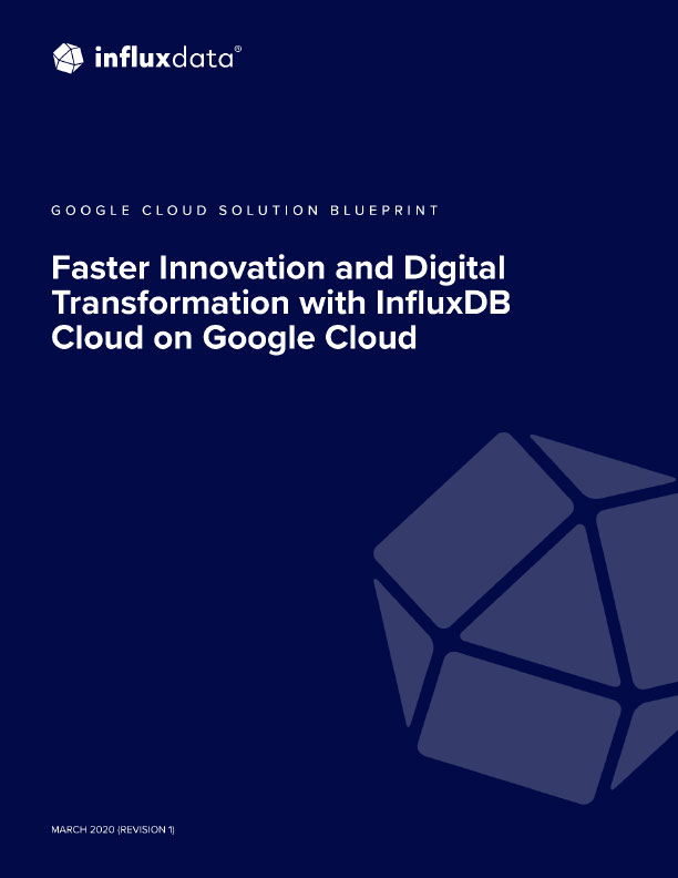 Faster Innovation and Digital Transformation with InfluxDB Cloud on Google Cloud