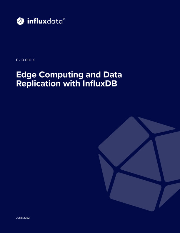 Edge Computing & Data Replication with InfluxDB