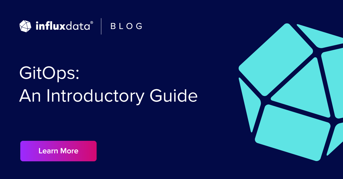 GitOps: An Introductory Guide | InfluxData