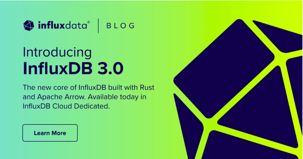 Introducing InfluxDB 3.0: Available Today In InfluxDB Cloud Dedicated