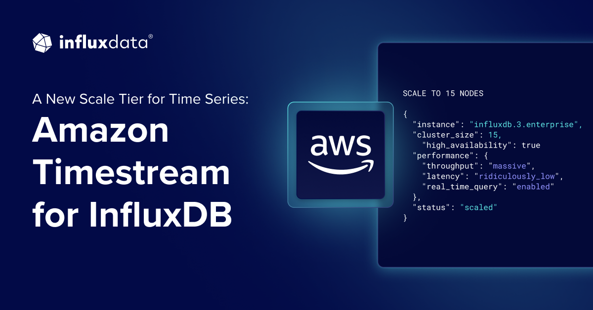 A New Scale Tier for Time Series on Amazon Timestream for InfluxDB ...