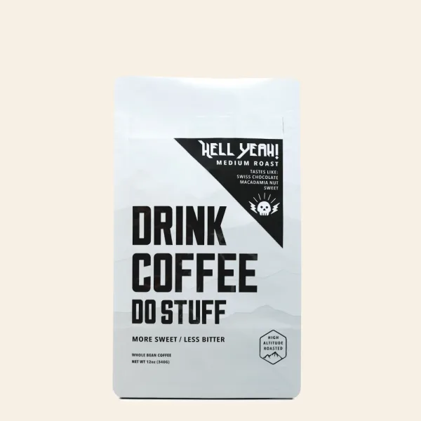 Drink Coffee Do Stuff - Hell Yeah! Blend - Whole Bean Medium Roast Lake Tahoe Coffee