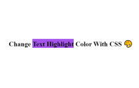 Change Text Highlight Color sử dụng CSS 🎨