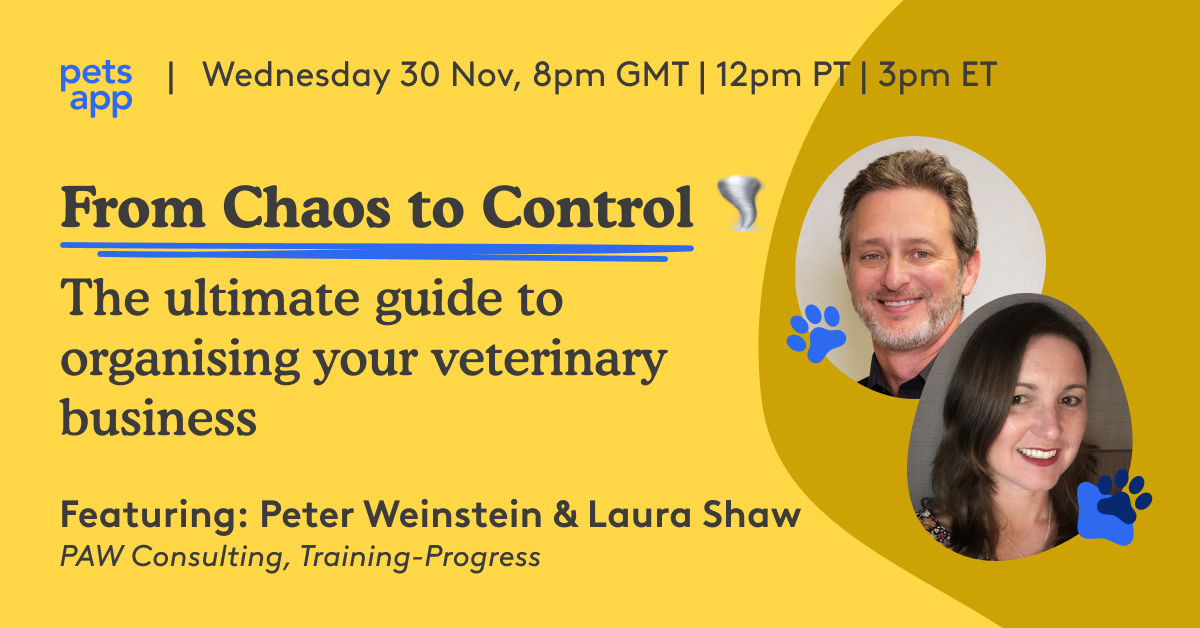 From Chaos to Control: The ultimate guide to organising your veterinary business