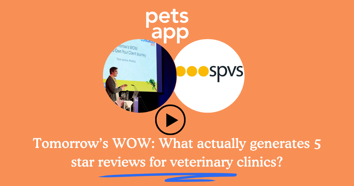 Tomorrow's WOW:  What actually generates 5 star reviews for veterinary clinics?