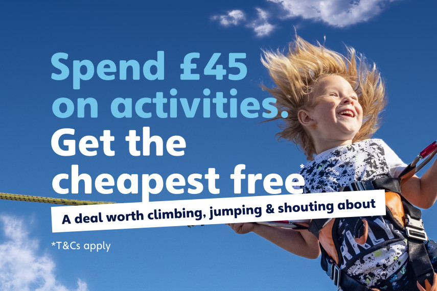 Spend £45 on activities and get the cheapest free