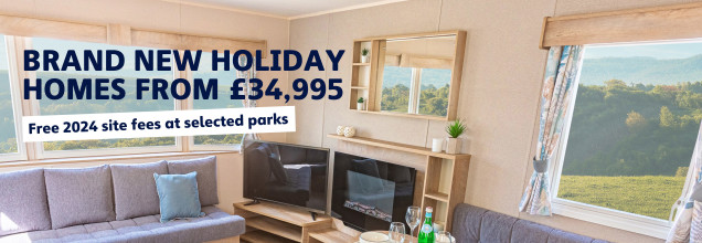 Brand-new holiday homes from £34,995 and free 2024 site fees on selected parks. Terms apply.