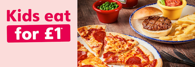 Kids eat for £1 Kids when an adult meal is purchased in the same transaction