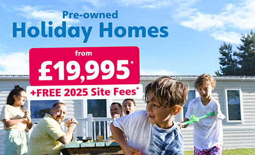 Pre-owned holiday homes from £19,995 with free 2025 site fees. Terms apply. 