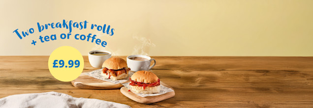 2 breakfast rolls and 2 hot drinks for £9.99