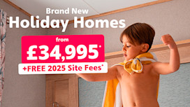 New holiday homes from £34,995 with free 2025 site fees at selected parks. Terms apply
