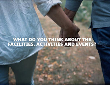 Text overlaid over an image of a couple asks what do you think about the facilities, activities and events?