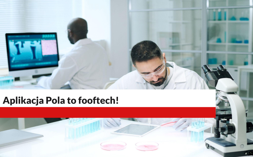 Aplikacja Pola to foodtech - Innowacje w branży spożywczej