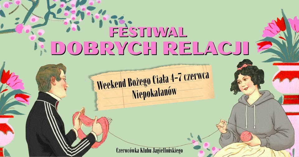 Czerwcówka Klubu Jagiellońskiego - Festiwal Dobrych Relacji.