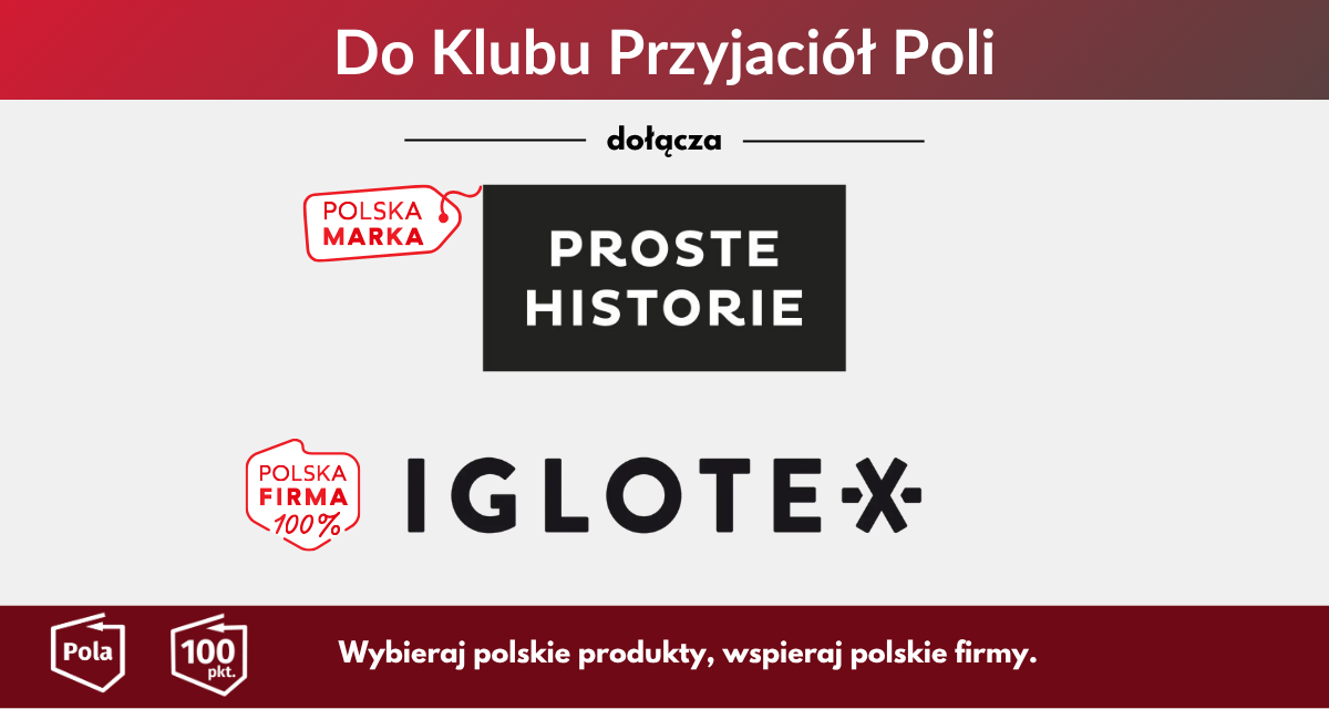 Iglotex dołącza do Klubu Przyjaciół Poli! - Kolejne polskie przedsiębiorstwo staje się częścią Klubu Przyjaciół Poli!