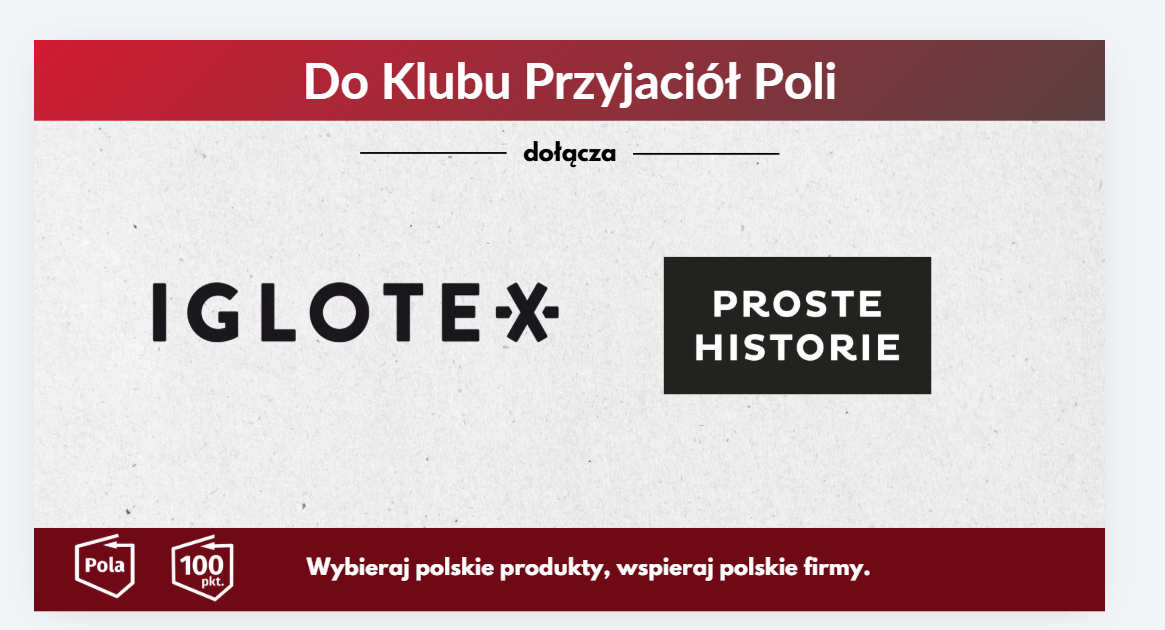 Iglotex dołącza do Klubu Przyjaciół Poli! - Kolejne polskie przedsiębiorstwo staje się częścią Klubu Przyjaciół Poli!