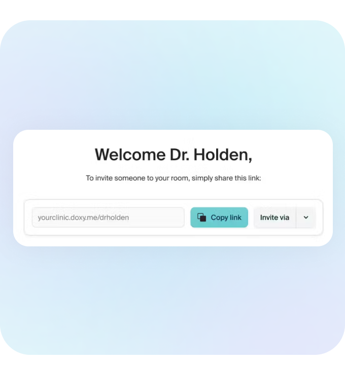 Sign up for Doxy.me and get your personal telehealth room link.