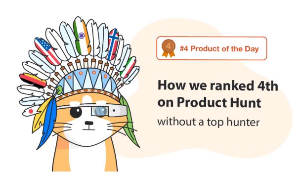 How We Ranked 4th on Product Hunt: Launch Tips and Heads-up