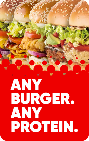 Any Burger. Any Protein.