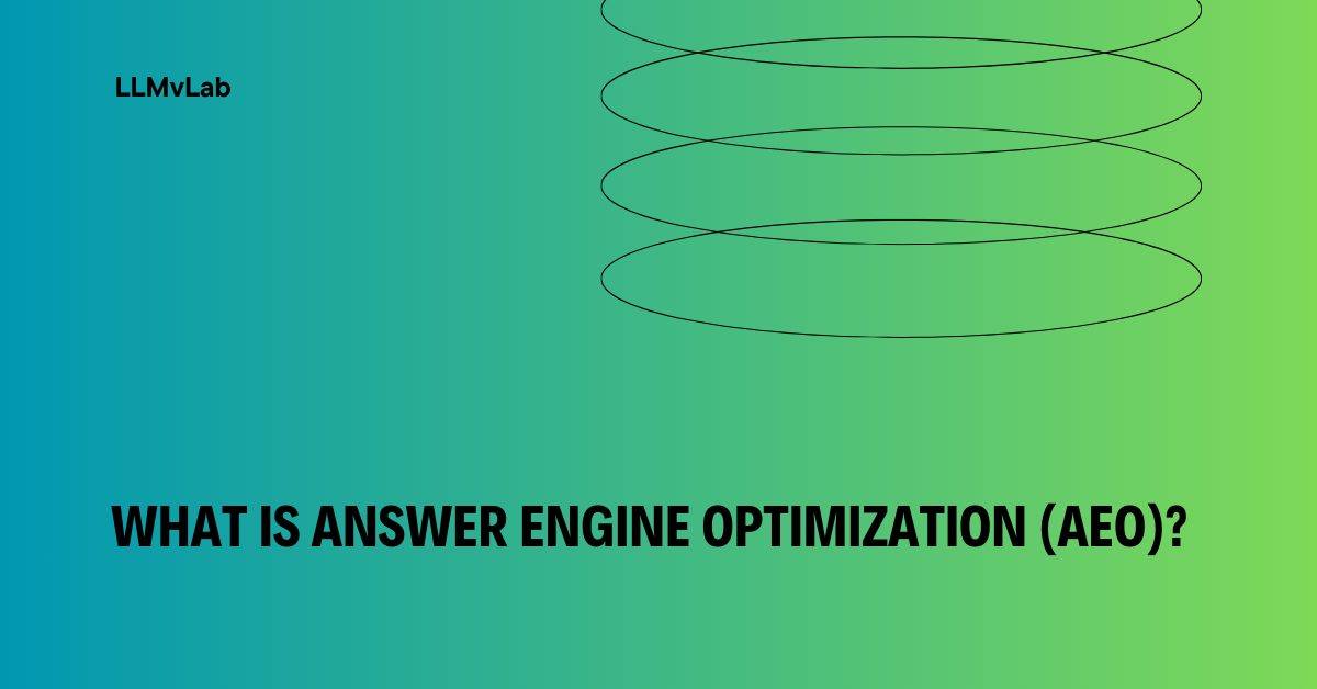 What is Answer Engine Optimization (AEO)?