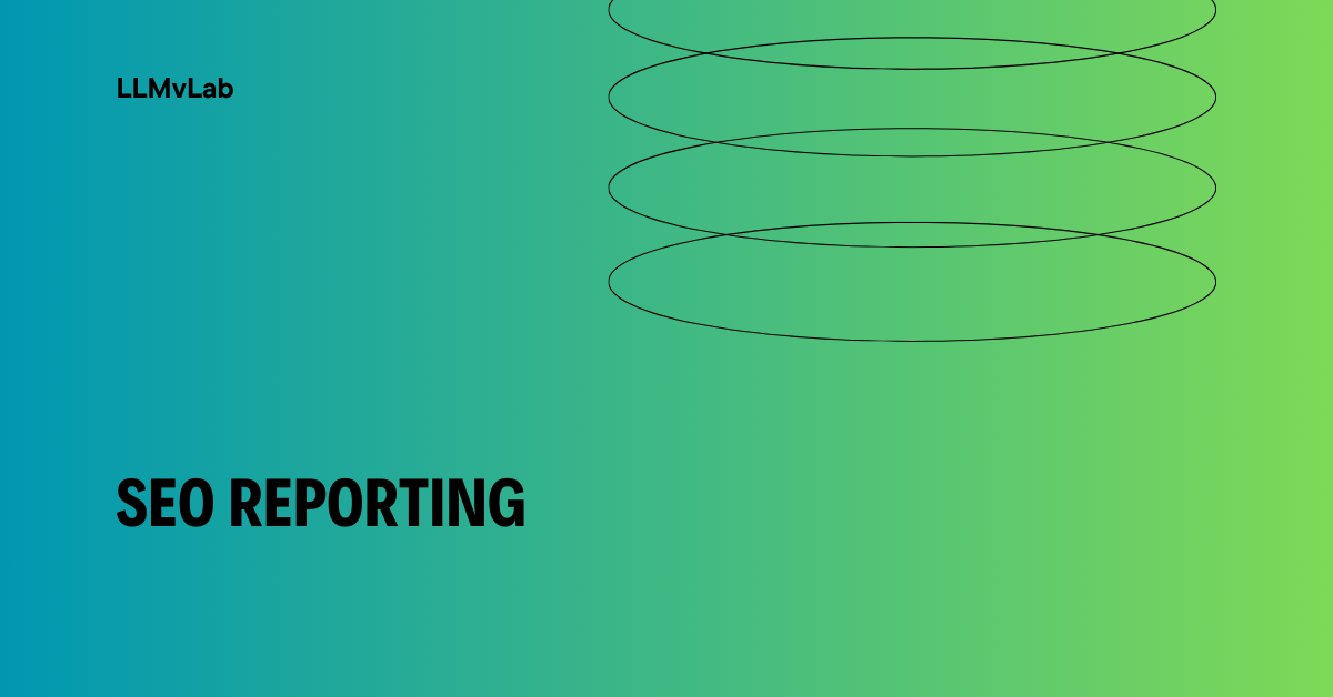 SEO Reporting and How to Measure Organic Performance