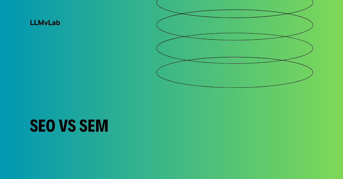 SEO vs SEM- Key Differences and Which Strategy to Use