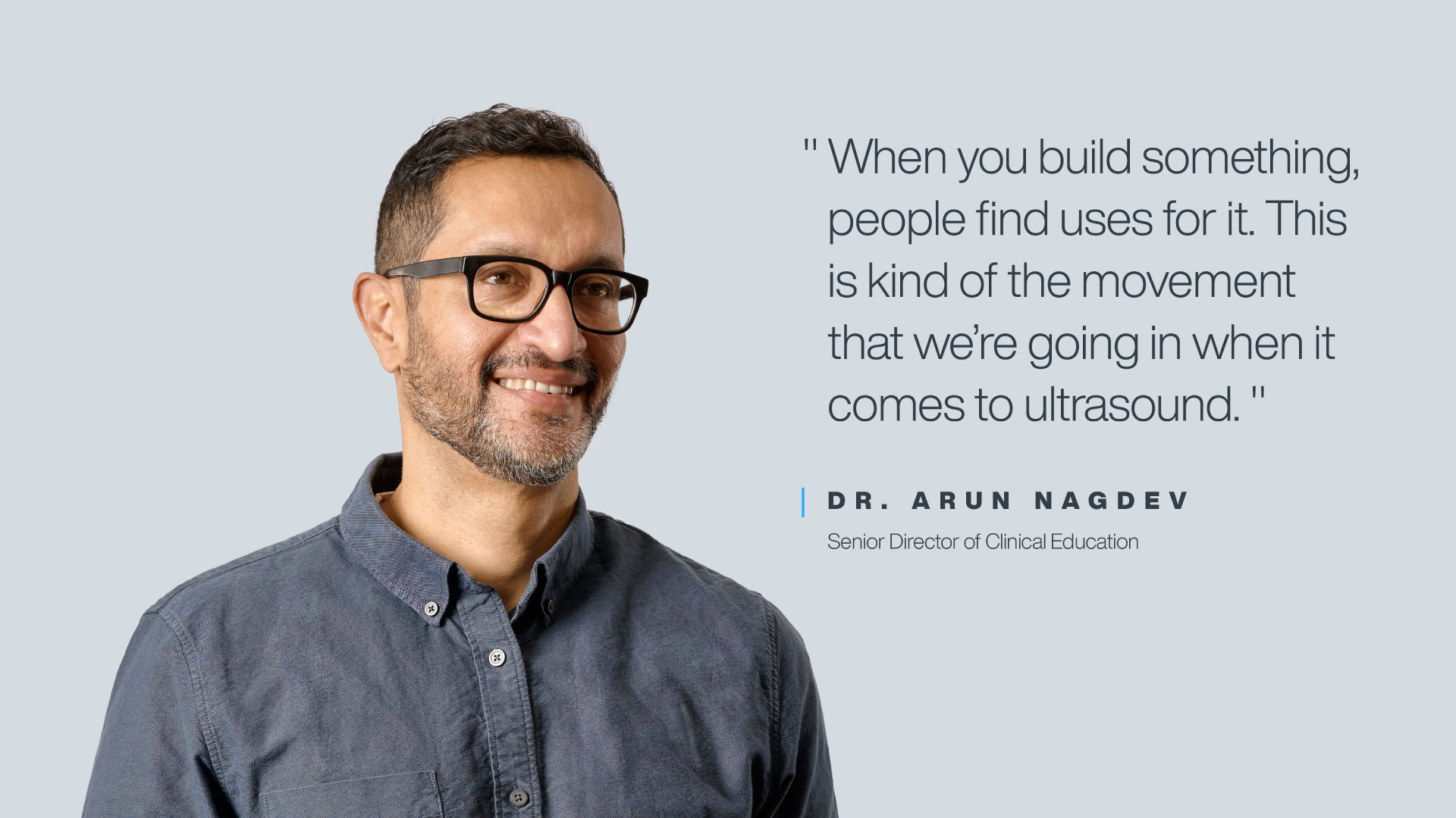 Why Dr. Arun Nagdev Uses POCUS to Improve Patient Care