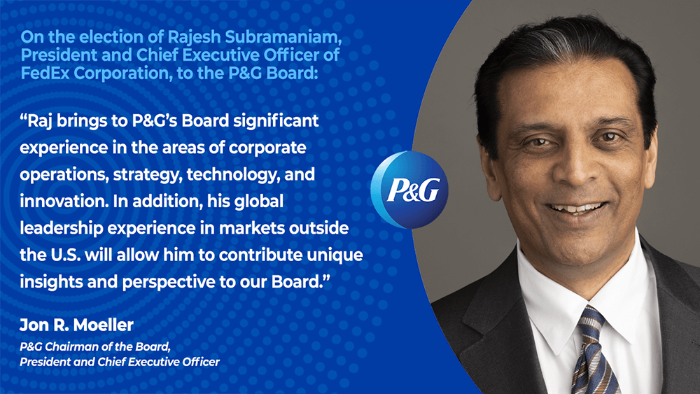 Rajesh Subramaniam, President and Chief Executive Officer of FedEx Corporation Newly Elected to P&G Board of Directors