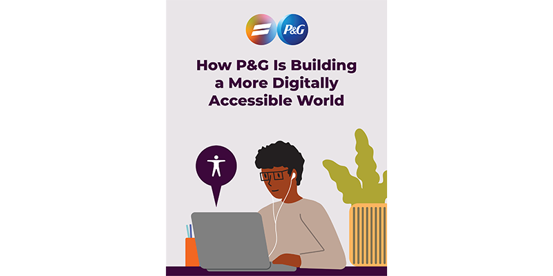 Embracing Digital Accessibility at P&G: Empowering Everyone