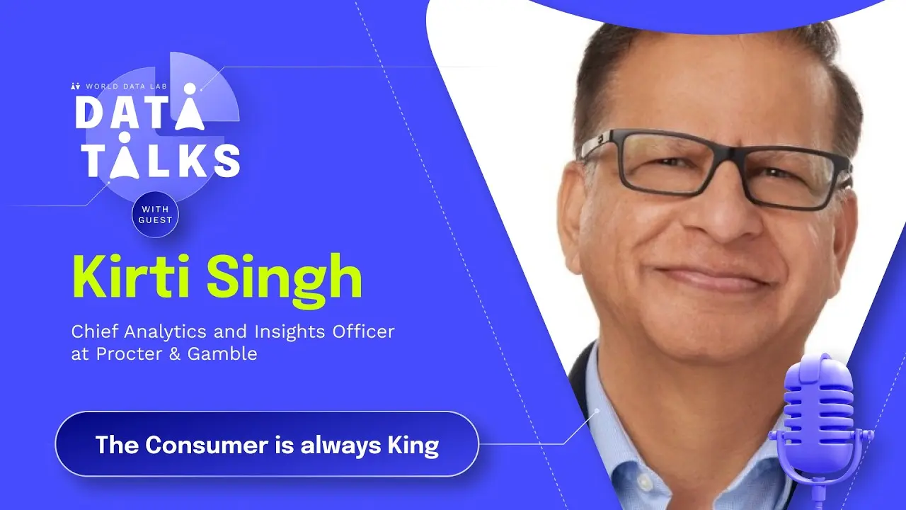 YouTube thumbnail for World Data Lab Data Talks featuring Kirti Singh, Chief Analytics and Insights Officer at Procter & Gamble, titled “The Consumer Is Always King”.