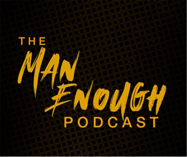 The Man Enough Podcast