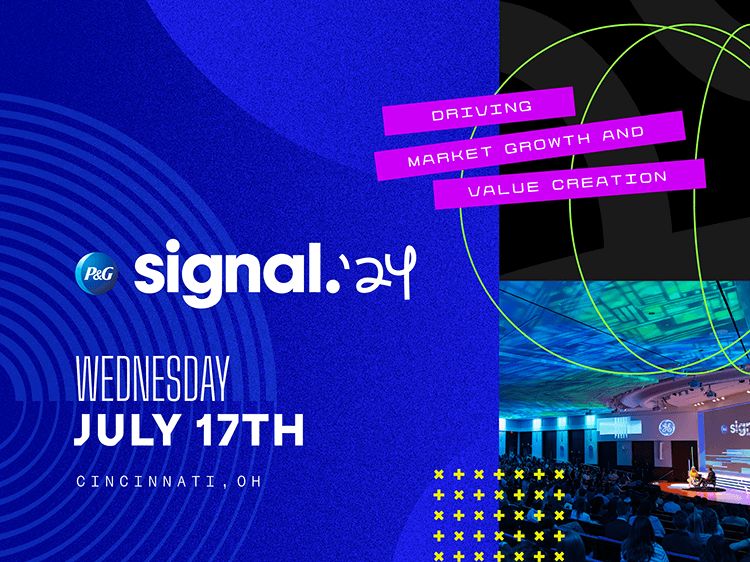 A blue and white P&G Signal 2024 logo. The words "Wednesday. July 17th. Cincinnati, OH" are displayed in white text. The words "driving market growth and value creation" are in purple and white. An image of an auditorium stage.