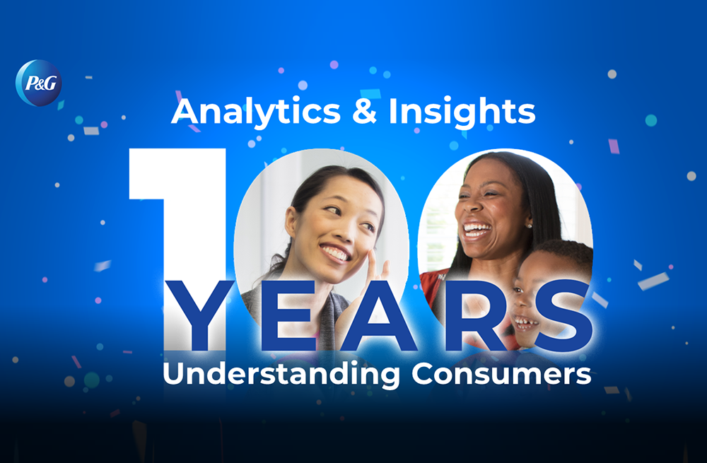 A Century of Curiosity: P&G Analytics & Insights Discovering the Future