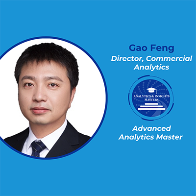 Gao Feng looks at the camera wearing a suit and tie. To his right is the A&I Masters logo along with his name and title as Director, Commercial Analytics; Advanced Analytics Master