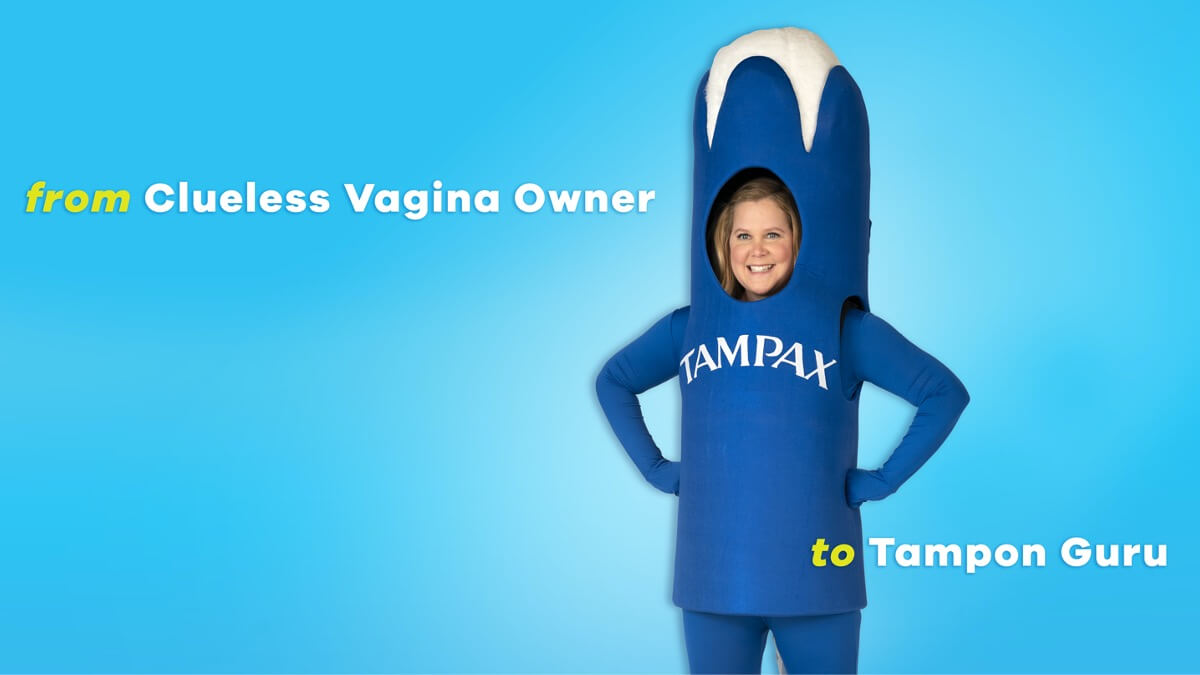 Amy Schumer wearing costume with text reads “from Clueless Vagina Owner to Tampon Guru”