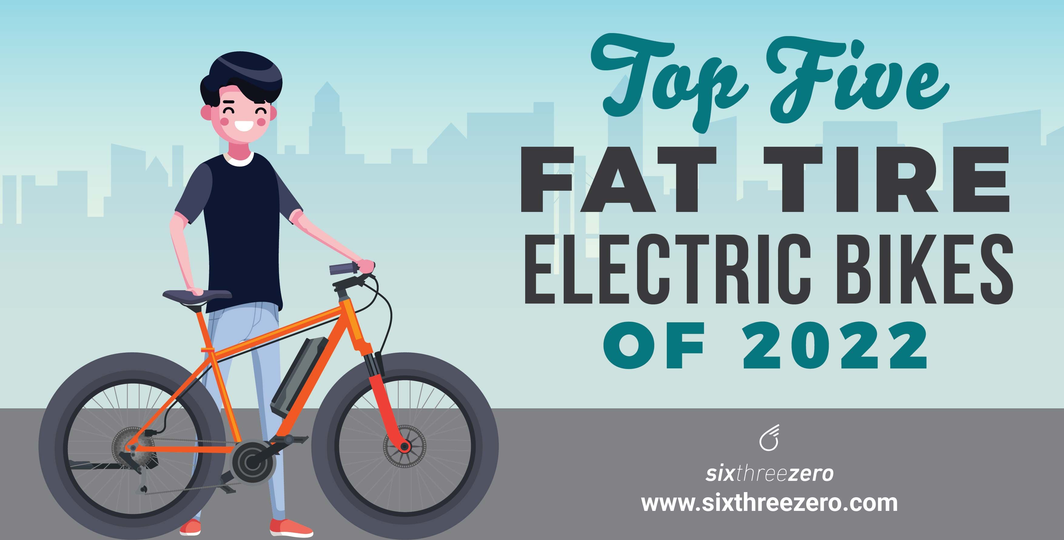Best Fat Tire Electric Bikes 2022 - Top 