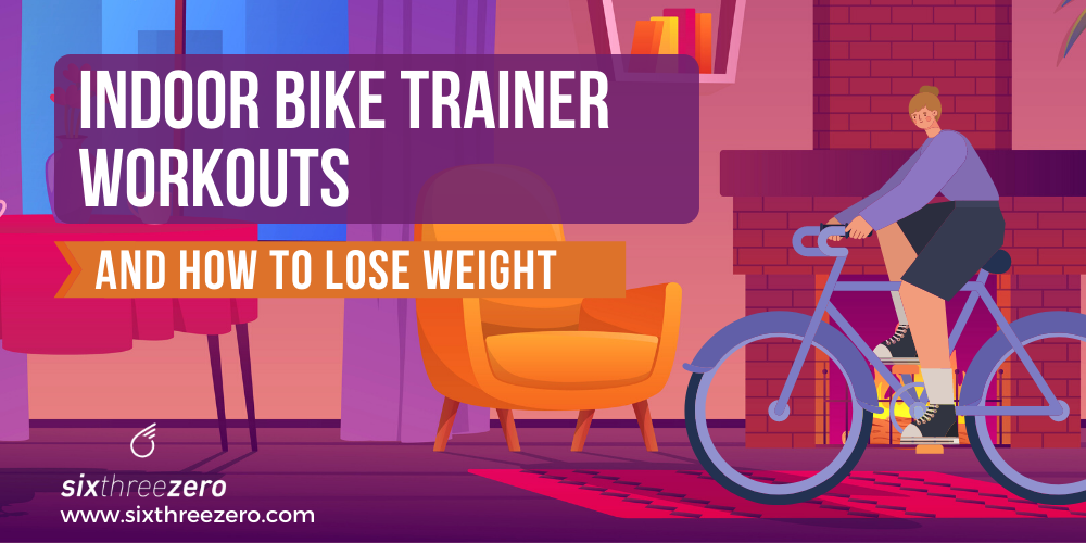 Indoor Bike Trainer Workouts and How to Lose Weight