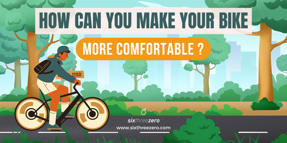 Enhance Your Ride Tips to Make Your Bike More Comfortable
