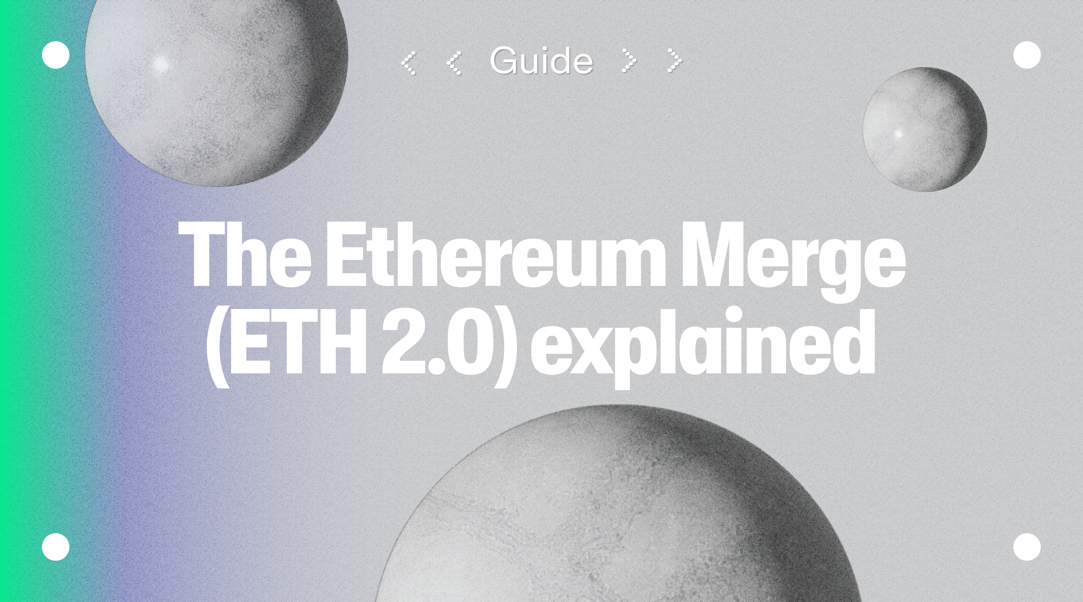 The Ethereum Merge (ETH 2.0) explained banner