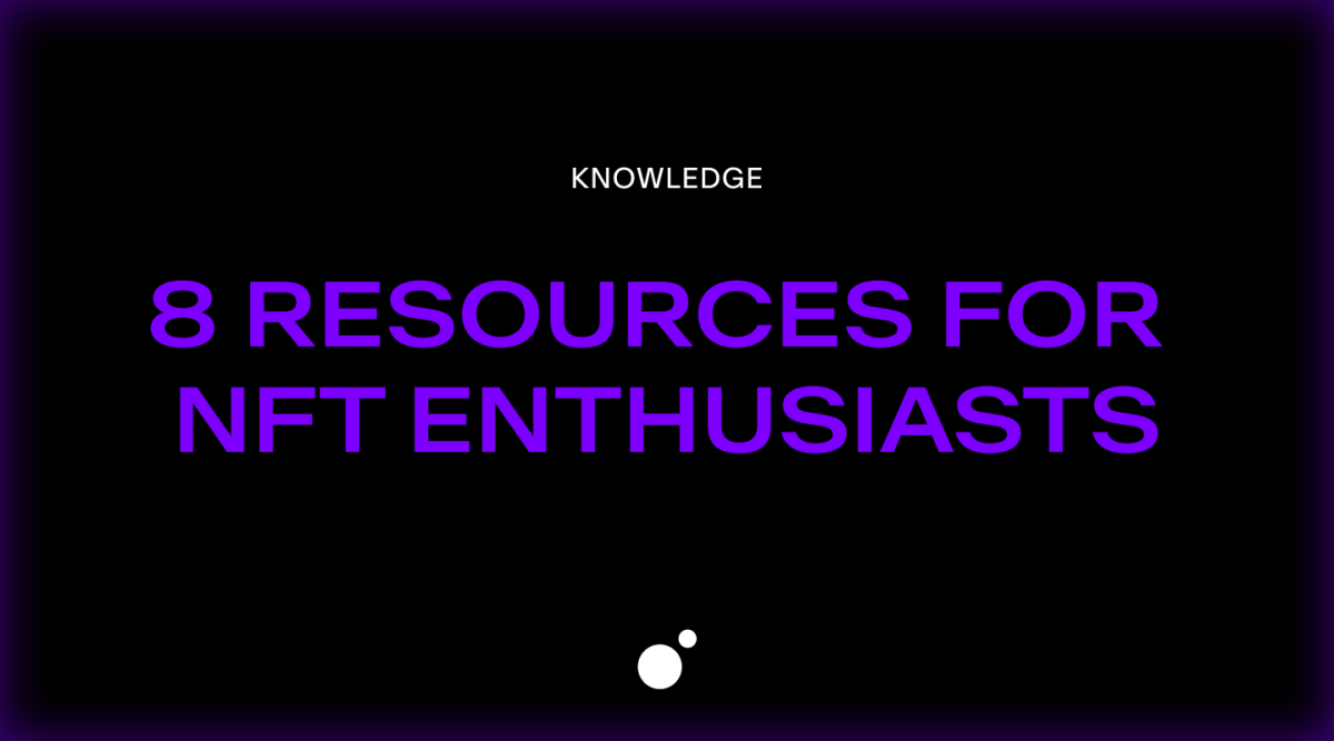 Featured image for 8 resources for NFT enthusiasts