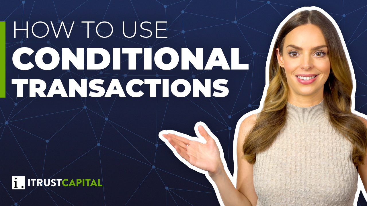 Learn How To Use Conditional Transactions 