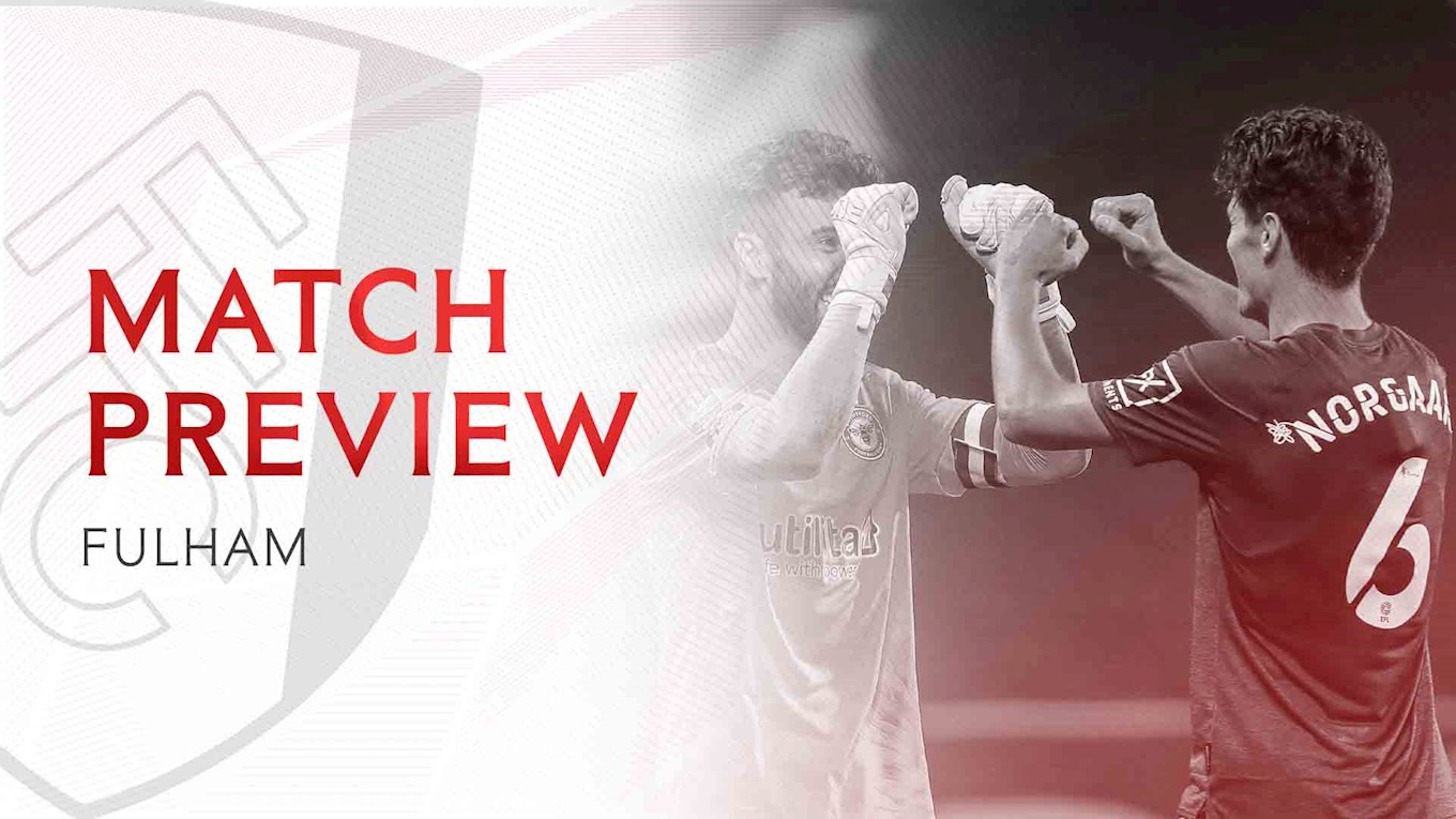 Match Preview: Fulham | Brentford FC